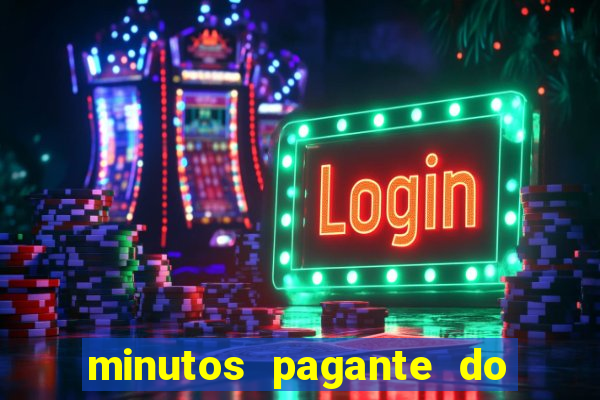minutos pagante do fortune tiger
